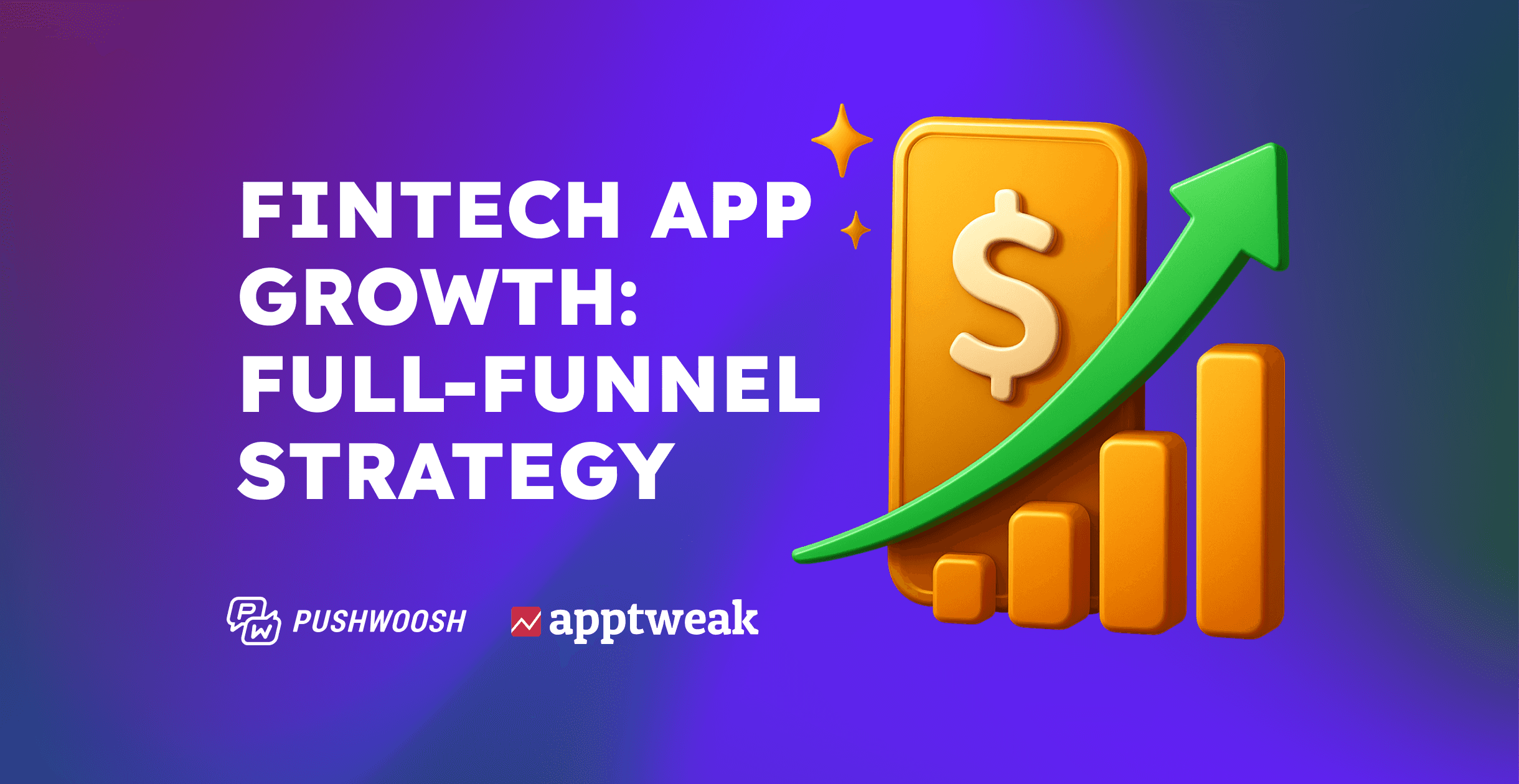 Fintech app growth in 2025: A full-funnel strategy [Data-backed] 
